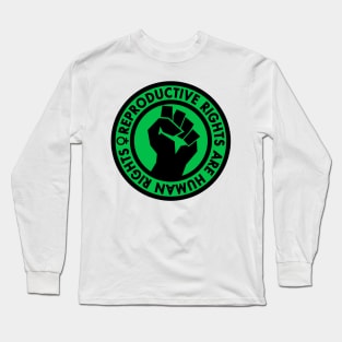 Reproductive Rights are Human Rights (green) Long Sleeve T-Shirt